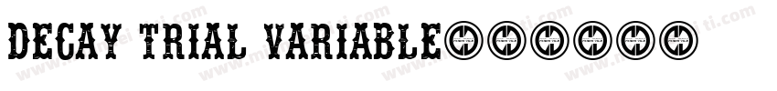 Decay Trial Variable字体转换